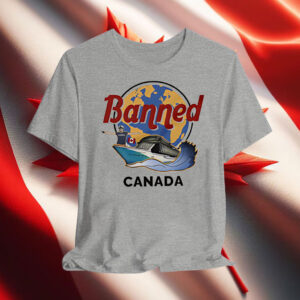 Banned Canada T-Shirt