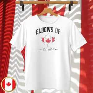 CANADA Elbows Up T-Shirt - True Not Strong and Free Support Canada