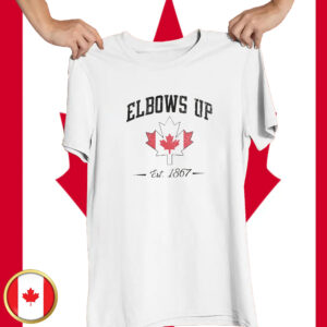 CANADA Elbows Up T-Shirt - True Not Strong and Free Support Canada