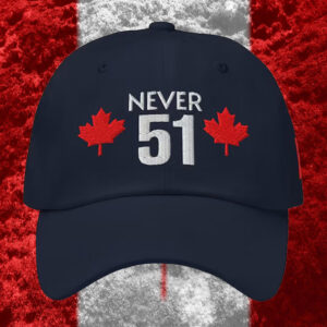 Canada Flag Never 51 Hat