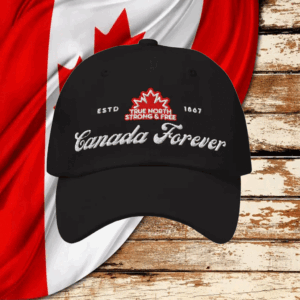 Canada Forever, Strong and Free ESTD 1867 Hat