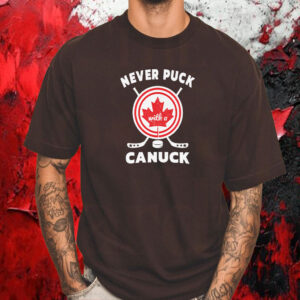 Canada Hockey Team, Never Puck Canuck T-Shirt