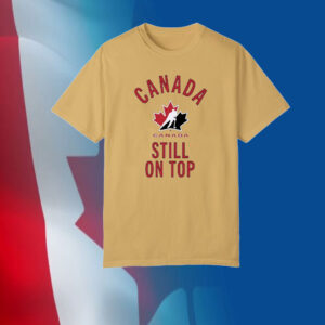 Canada Hockey still on top T-Shirt