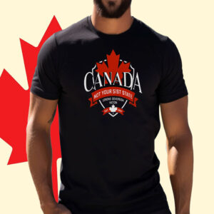 Canada Not Your 51st State, Strong Sovereign Nation T-Shirt