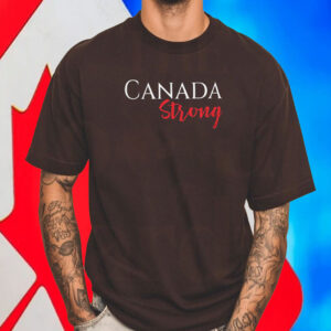 Canada Strong 2025 T-Shirt