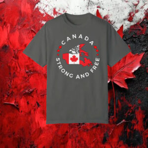 Canada Strong And Free Flag T-Shirt