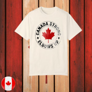 Canada Strong, Elbows Up 2025 T-Shirt