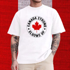 Canada Strong Elbows Up 2025 T-Shirt