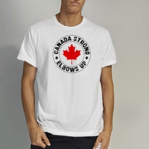 Canada Strong Elbows Up Shirt, Gift for Canadians, Canada Shirt