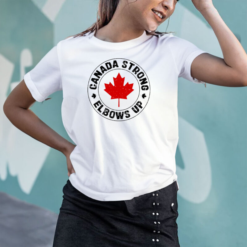Canada Strong Elbows Up Shirt, Gift for Canadians, Canada Shirt