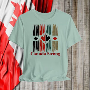 Canada Strong Flag 2025 T-Shirt