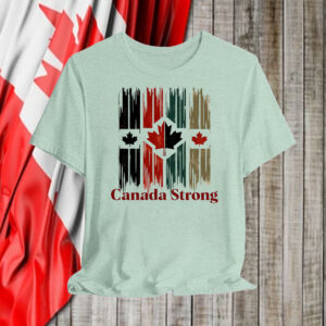 Canada Strong Flag 2025 T-Shirt