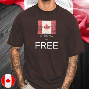 Canada Strong and Free - T-Shirt