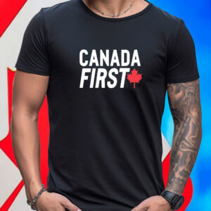 Canada first maple leaf T-Shirt