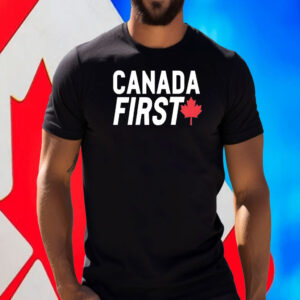 Canada first maple leaf T-Shirt