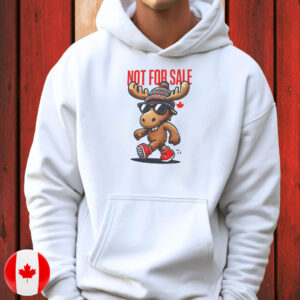 Canada is not for sale Moose T-Shirt