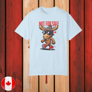 Canada is not for sale Moose T-Shirt