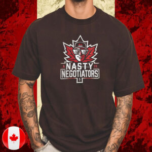 Canadian Nasty Negotiators, Trump Tariff war T-Shirt