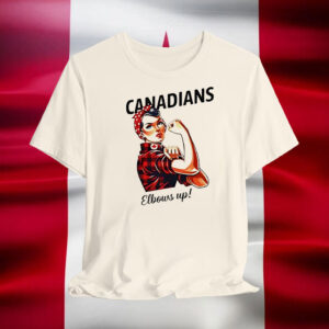 Canadians Elbows Up Rosie The Riveter Canada T-Shirt