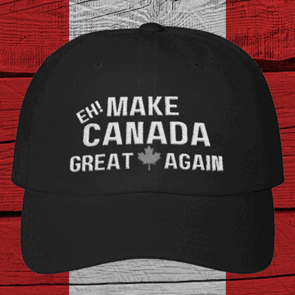 EH! Make Canada Great Again Hat