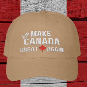 EH! Make Canada Great Again Hat