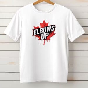 2025 ELBOWS UP EST 1867 T-Shirt - Canada Forever