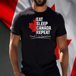 Eat Sleep Canada Repeat, Proud to be Canadian Maple Leaf T-Shirt