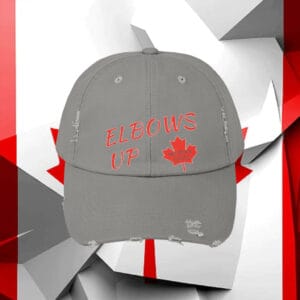 Elbows Up Baseball Cap, Canadian Pride Hat, Never a State Hat