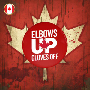 Elbows Up Canada 2025 Pin Button - Elbows Up Canada Gloves Off