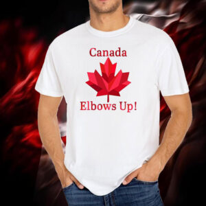 Elbows Up Canada 2025 T Shirts