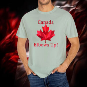 Elbows Up Canada 2025 T Shirts