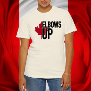 Elbows Up Canada, Canadian Pride T-Shirt