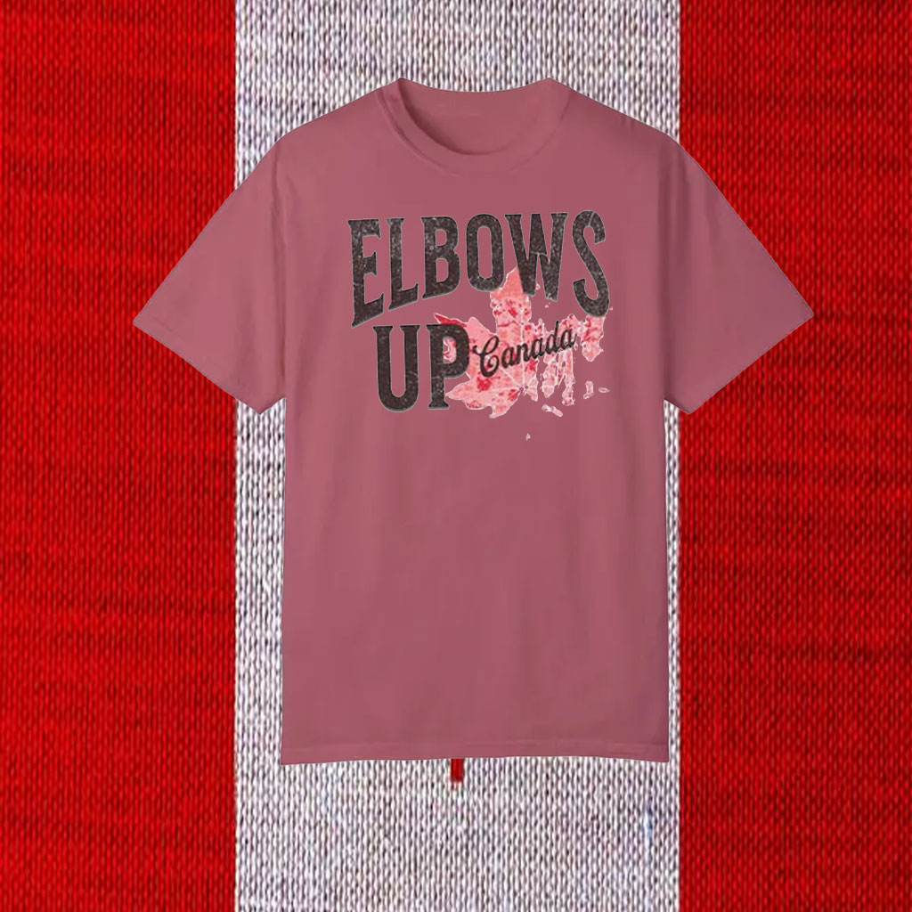 Elbows Up Canada Canadian Pride Trade War T-Shirt