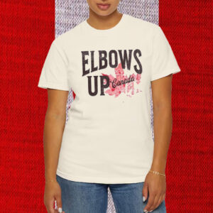 Elbows Up Canada Canadian Pride Trade War T-Shirt