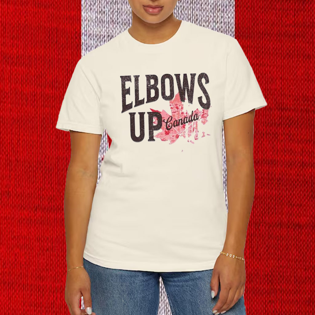 Elbows Up Canada Canadian Pride Trade War T-Shirt