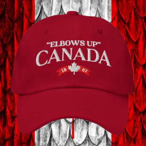 Elbows Up Canada EST 1867 Hats