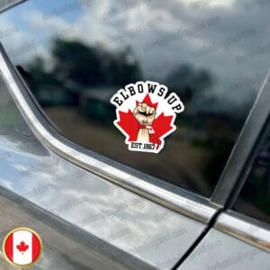 Elbows Up CANADA Never 51 Est 1867 Sticker and Car Magnet