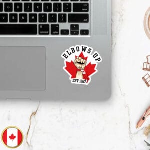 Elbows Up CANADA Never 51 Est 1867 Sticker and Car Magnet