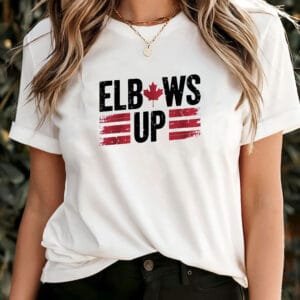 Elbows Up Canada - Not For Sale - Never The 51st State
