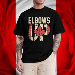 Elbows Up Canada, Proud Canadian, Celebrate Canada Day T-Shirt