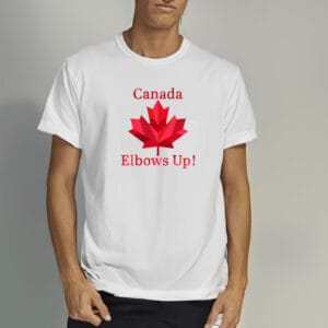 Elbows Up Canada Shirt, Canada Shirt
