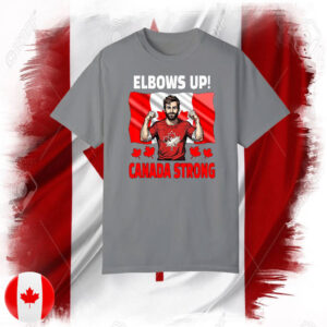 Elbows Up Canada Strong Canada Flag T-Shirts