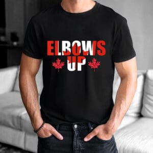 Elbows Up Canada Strong and Free Proud Canadian Men Women T-Shirt
