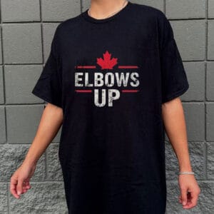 Elbows Up Canada T-Shirt - CANADA Never 51