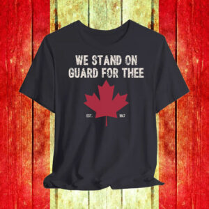 Elbows Up Canada, We Stand on Guard for Thee EST 1867 T-Shirt