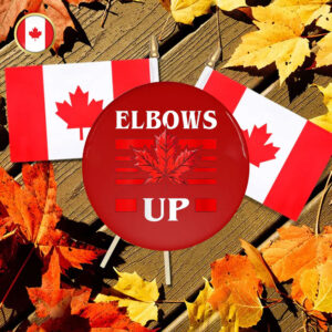 Elbows Up Canada flag Pin Button - True North Strong and Free