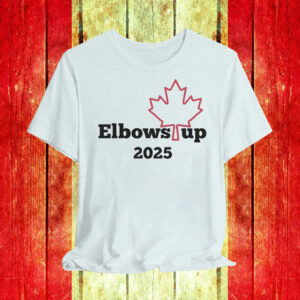 Elbows Up Canadian 2025 T-Shirt