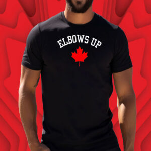 Elbows Up, Canadian Maple Leaf T-Shirt