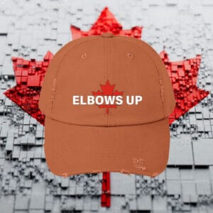 Elbows Up Canadian Wear Canada, Canada is Not for Sale Canada Hat