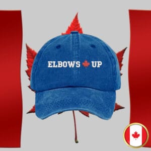 Elbows Up Hat Embroidered - Proudly Canadian Hat